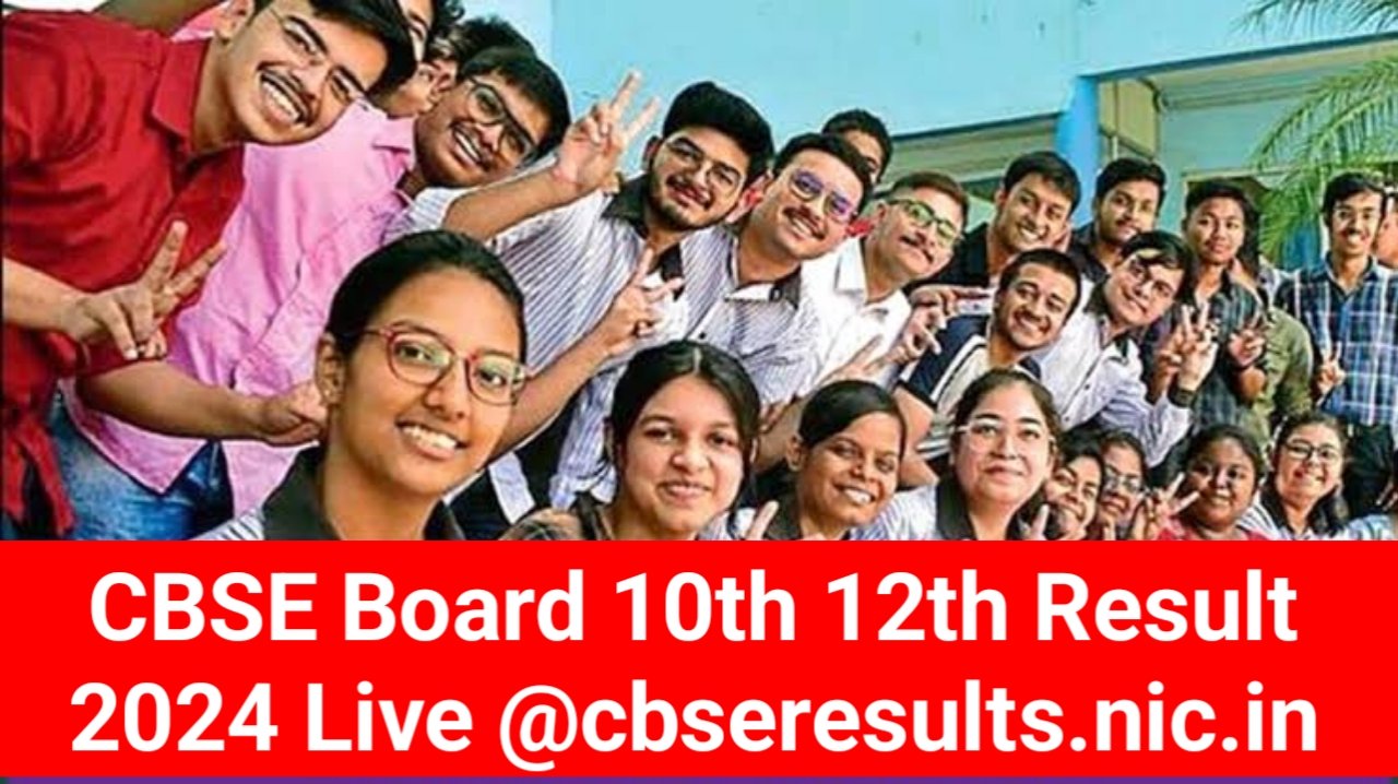 CBSE Board 10th Result 2024 Out Today @cbseresults.nic.in Live Update